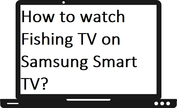 Fishing TV on Samsung Smart TV