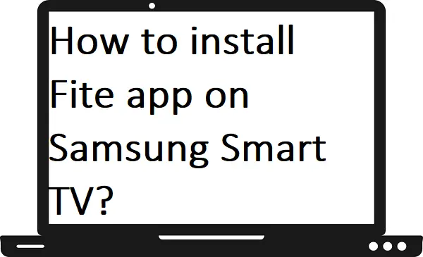 Fite app on Samsung Smart TV