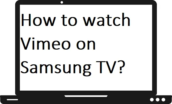 How to watch Vimeo on Samsung TV?