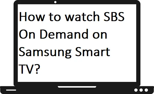 How to watch SBS On Demand on Samsung Smart TV?